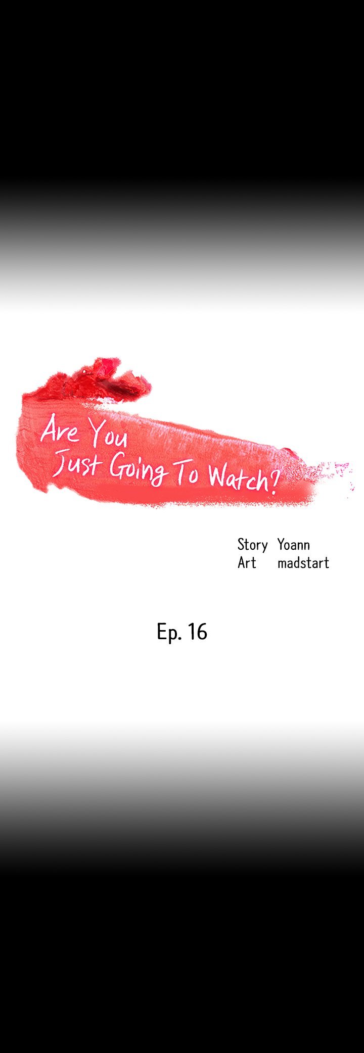 Are You Just Going To Watch Chapter 16 page 3